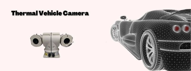 thermal vehicle camera faq2